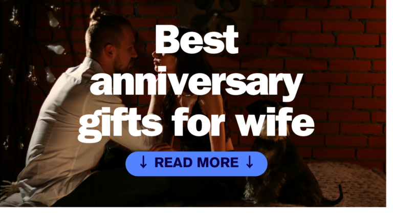 Anniversary Gifts for Your Wife